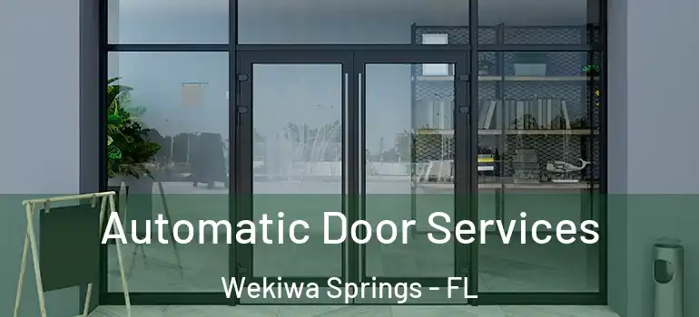  Automatic Door Services Wekiwa Springs - FL